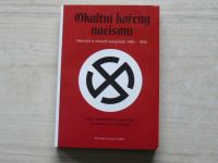 Okultní kořeny nacismu Rakouští a němečtí ariosofisté 1890-1935