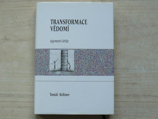 Keltner - Transformace vědomí - Tajemství kříže (2011)
