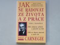 Dale Carnegie - Jak se radovat ze života a z práce (2001)