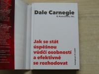 Carnegie - Jak se stát úspěšnou vůdčí osobností a efektivně se rozhodovat (2011)