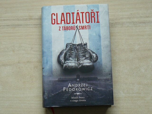Fedorowicz - Gladiátoři z táborů smrti (2021)