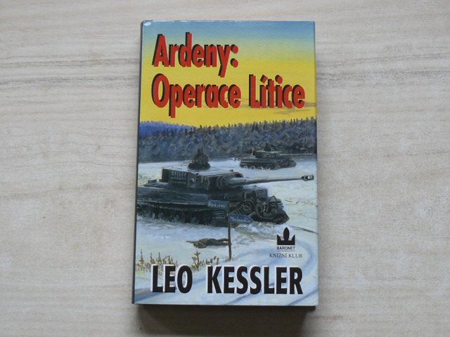 Leo Kessler - Ardeny: Operace Lítice (2002)