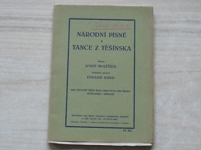 Národní písně a tance z Těšínska Pro nejvyšší třídy škol obecných, pro školy měšťanské i střední