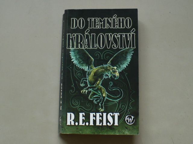 R. E. Feist - Do temného království (2007)