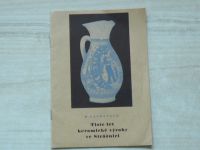 Landsfeld - Tisíc let keramické výroby ve Strážnici (1956)