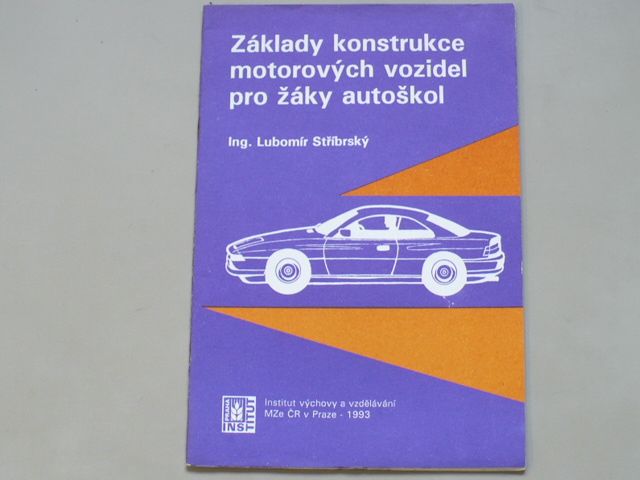 Lubomír Stříbrský - Základy konstrukce motorových vozidel pro žáky autoškol (1993)