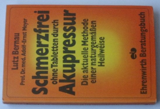 Lutz Bernau - Schmerzfrei ohne Tabletten durch Akupressur (1975) německy