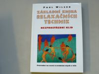 Paul Wilson - Základní kniha relaxačních technik - Bezprostřední klid (1997)
