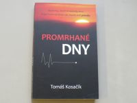 Tomáš Kosačík - Promrhané dny (2017)