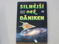 Zdeněk Patrick - Silnější než Däniken 1-5