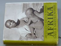 J. Hanzelka, M. Zikmund - Afrika snů a skutečnosti I., II., III. (1957) 3 knihy