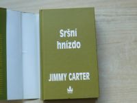 Jimmy Carter - Sršní hnízdo (2004)