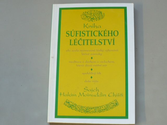 Šajch, Hakim Moinuddin Chišti - Kniha súfistického léčitelství (1999)