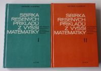 Hlaváček - Sbírka řešených příkladů z vyšší matematiky pro přípravu pracujících ke studiu na vysokých školách I.