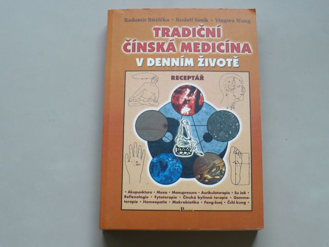Růžička, Sosík, Wang - Tradiční čínská medicína v denním životě (2002)