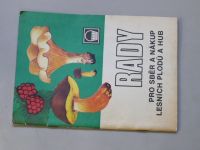 RADY pro sběr a nákup lesních plodů a hub (1984)