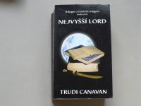 Trudi Canavan - Nejvyšší lord (2009) kniha třetí Trilogie o černém mágovi