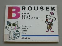 Kábele, Vimr - Brousek pro tvůj jazýček (1988)