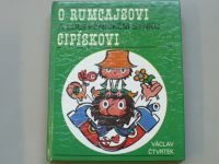 Václav Čtvrtek - O Rumcajsovi a loupežnickém synku Cipískovi (1973)
