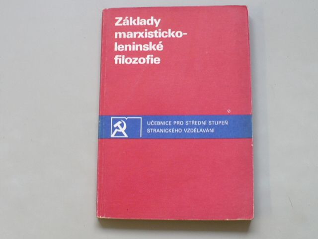 Základy marxisticko-leninské filozofie (1977) učebnice pro stř. stupeň stranického vzdělávání