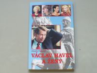 Zdeněk Pokorný - Václav Havel a ženy aneb Všechny prezidentovy matky (1999)