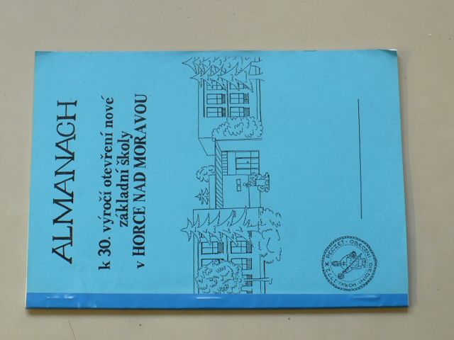 Almanach k 30. výročí otevření nové základní školy v Horce nad Moravou (1993)