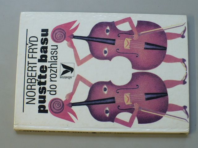 Norbert Frýd - Pusťte basu do rozhlasu a jiné pohádky (1979)