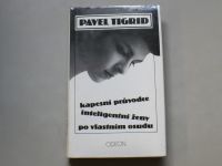 Pavel Tigrid - Kapesní průvodce inteligentní ženy po vlastním osudu (1990)