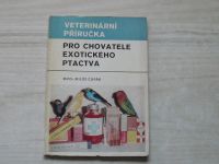 Cupák - Veterinární příručka pro chovatele exotického ptactva (1970)