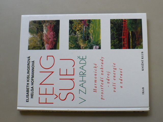 Elisabeth Hofmannová - Feng šuej v zahradě (2000)