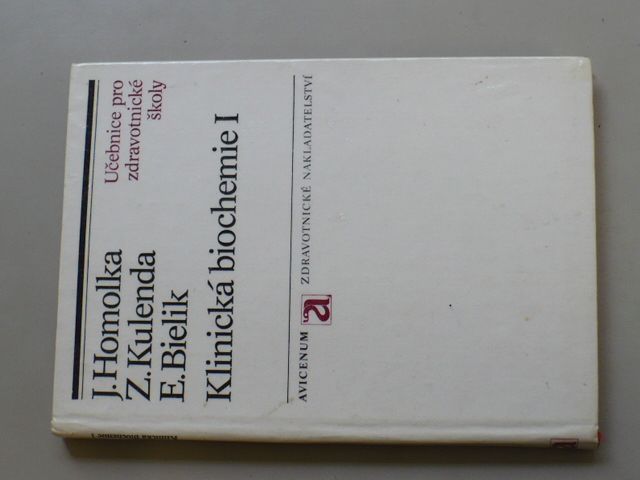 Homolka, Kulenda, Bielik - Klinická biochemie I. (1984)