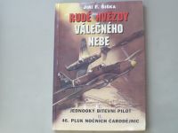 Jiří F. Šiška - Rudé hvězdy válečného nebe (1998) Jednooký bitevní pilot, 46.pluk nočních čarodějnic