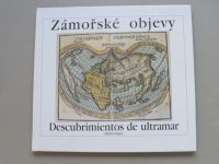 Kašpar - Zámořské objevy - 15. a 16. století a jejich ohlas v českých zemích (1992) česky/španělsky