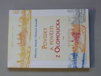 Miroslav Hanák, Richard Hanzlík - Povídky a pověsti z Olomoucka (1999)