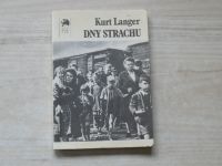 Kurt Langer - Dny strachu - Zpráva o odsunu sudetských Němců z Bruntálska