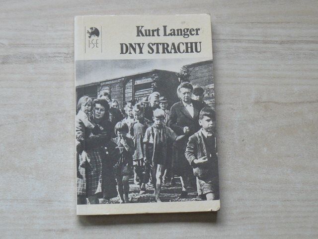 Kurt Langer - Dny strachu - Zpráva o odsunu sudetských Němců z Bruntálska