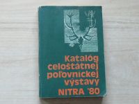 Katalóg celoštátnej polovníckej výstavy Nitra ´80 z medzinár. účasťou