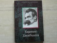 Köhler - Tajemný Zarathustra - Biografie Friedricha Nietzcheho (1995)