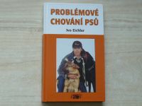 Ivo Eichler - Problémové chování psů (2000)