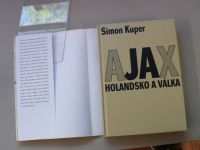 Simon Kuper - Ajax Holandsko a válka - Fotbal v Evropě za druhé světové války (2004)