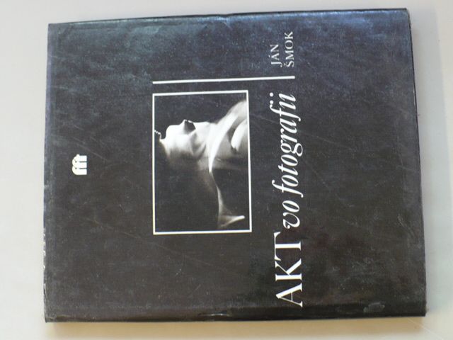 Ján Šmok - Akt ve fotografii (1986) slovensky