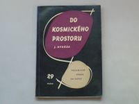 Josef Dvořák - Do kosmického prostoru (1960) Technický výběr do kapsy 29