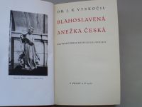 J. K. Vyskočil - Blahoslavená Anežka Česká (1934) Kulturní obraz světice XIII. století