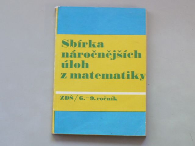 Jaromír Maláč - Sbírka náročnějších úloh z matematiky pro 6. - 9. ročník ZDŠ (1969)