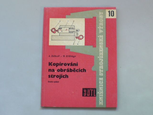 Záhoř, Elšlégr - Kopírování na obráběcích strojích (1961) Knižnice strojírenské výroby 10