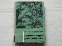 Frágner - Mykologie pro lékaře (1967)