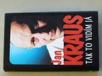 Jan Kraus - Tak to vidím já (2005)