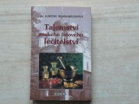Markarianová - Tajemství ruského lidového léčitelství - Velká kniha přírodní medicíny (2000)