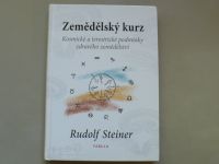 Rudolf Steiner - Zemědělský kurz (2015)