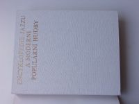 Encyklopedie jazzu a moderní populární hudby A-k;L-Ž (1986-87) část jmenná světová scéna(2 knihy)